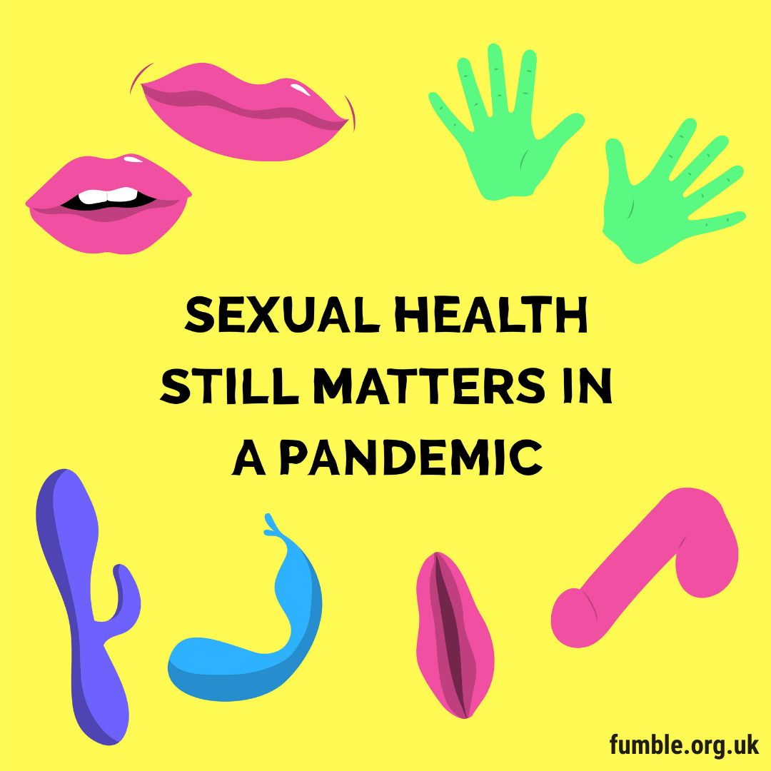 Hands, lips, mouth, vulva, penis, sex toys around the text sexual health still matters in a pandemic
